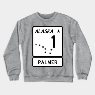 Alaska Highway Route 1 One Palmer AK Crewneck Sweatshirt